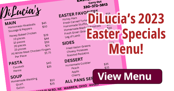 Diluca's Catering and Banquet Facility - Easter Family Style Carry Out Menu